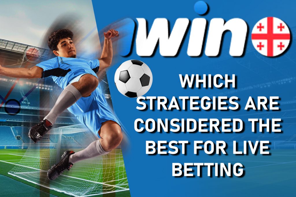 Which Strategies are Considered the Best for LIVE Betting