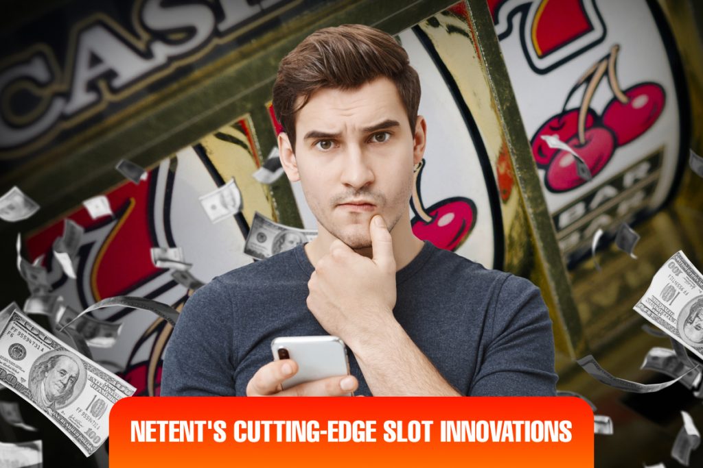 NetEnt's Cutting-Edge Slot Innovations