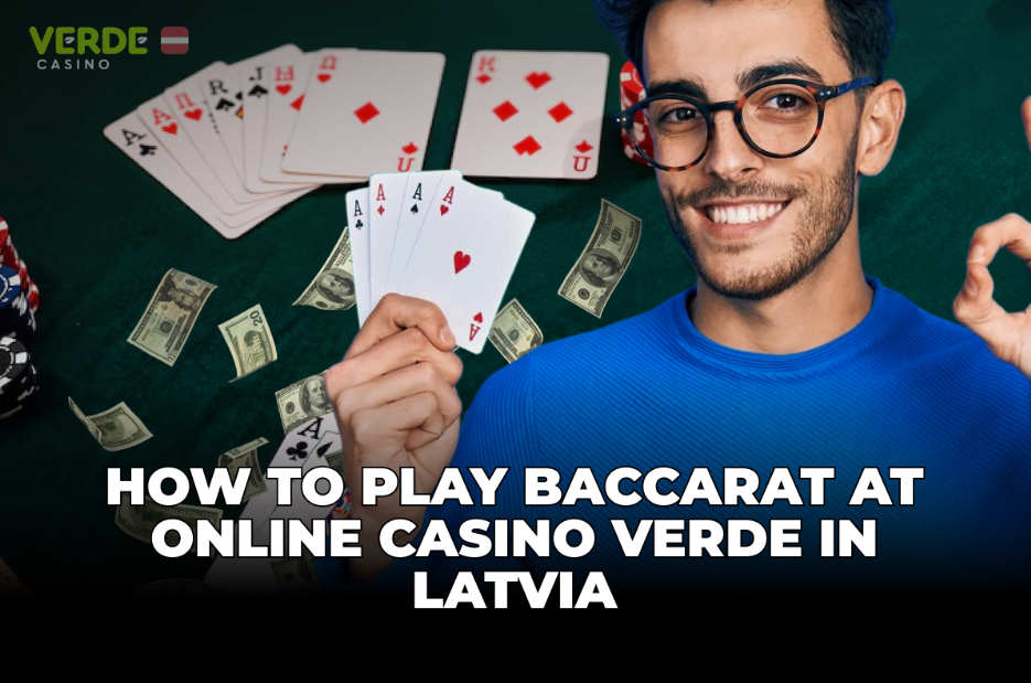 How to Play Baccarat at Verde Online Casino in Latvia