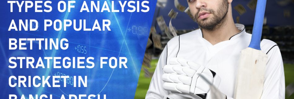 Betting Strategies for Cricket in Bangladesh