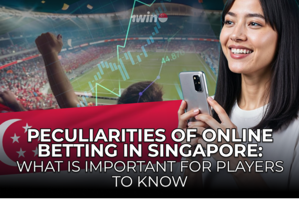 Peculiarities of Online Betting in Singapore