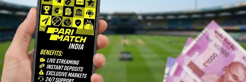 Parimatch App India: The Benefits of Betting via the App