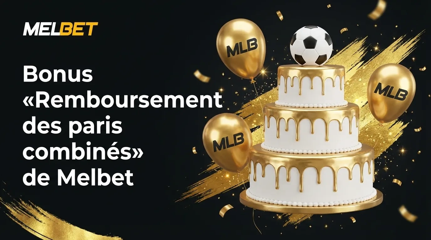 Bonus «Remboursement des paris combinés» de Melbet